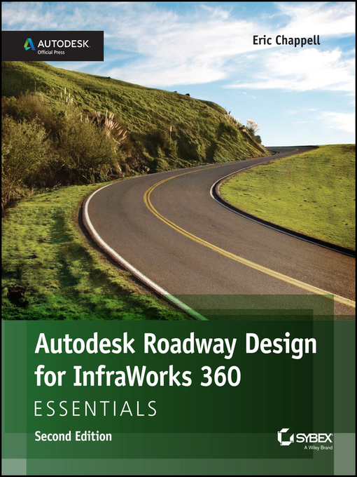 Title details for Autodesk Roadway Design for InfraWorks 360 Essentials by Eric Chappell - Available